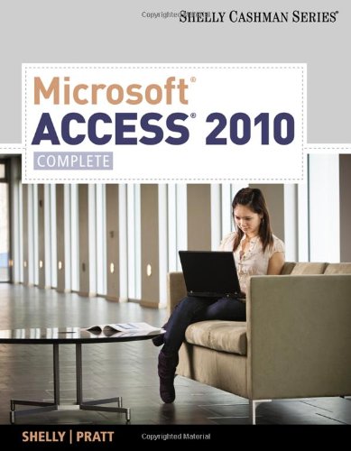 Microsoft Access 2010 Complete 1st Edition Gary B Shelly Philip J Pratt
