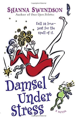 Damsel Under Stress Katie Chandler Book 3 Shanna Swendson