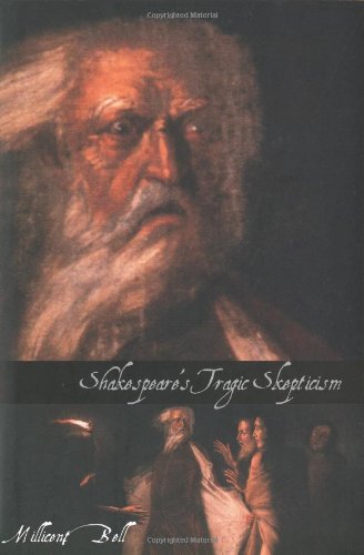 Shakespeares Tragic Skepticism 1st Ptg Millicent Bell