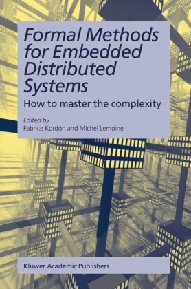 Formal Methods For Embedded Distributed Systems How To Master The Complexity 1st Edition Fabrice Kordon