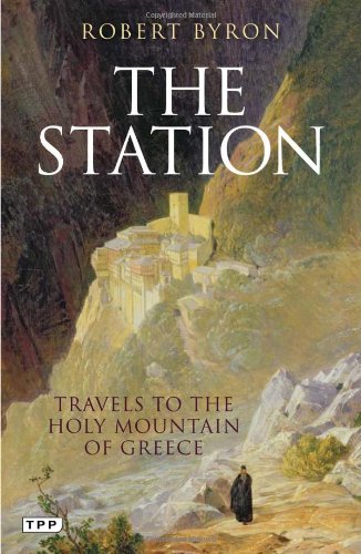 The Station Travels To The Holy Mountain Of Greece Robert Byron