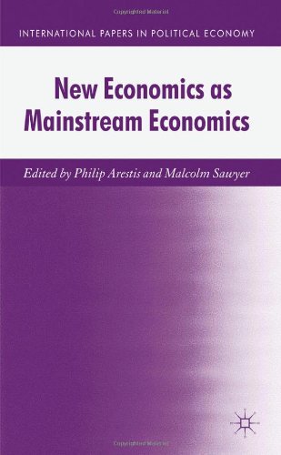 New Economics As Mainstream Economics International Papers In Political Economy Series 1st Edition Philip Arestis