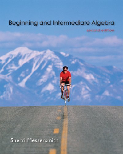 Beginning And Intermediate Algebra 2nd Edition 2nd Sherri Messersmith