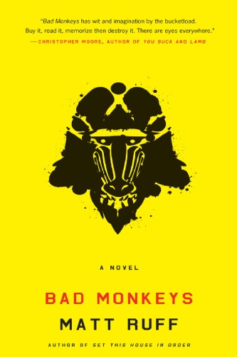 Bad Monkeys Matt Ruff