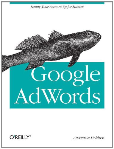 Google Adwords Managing Your Advertising Program Anastasia Holdren