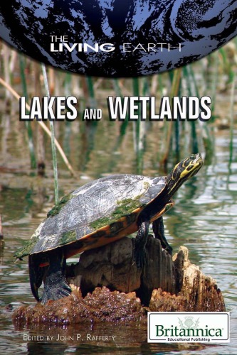 Lakes And Wetlands Britannica Educational Publishing