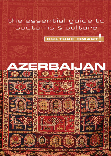 Azerbaijan Culture Smart The Essential Guide To Customs Culture Nikki Kazimova