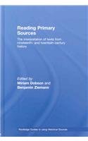 Reading Primary Sources The Interpretation Of Texts From Nineteenth And Twentieth Century History Routledge Guides To Using Historical Sources 1st Edition Miriam Dobson