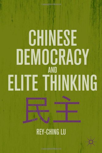 Chinese Democracy And Elite Thinking 1st Edition Reyching Lu