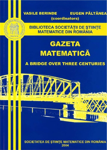 Gazeta Matematic A Bridge Over Three Centuries Vasile Berinde