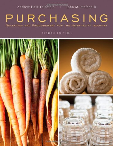 Purchasing Selection And Procurement For The Hospitality Industry 8th Edition Andrew H Feinstein