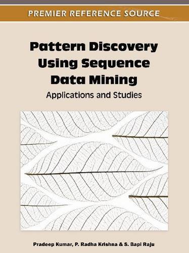 Pattern Discovery Using Sequence Data Mining Applications And Studies 1st Edition Pradeep Kumar