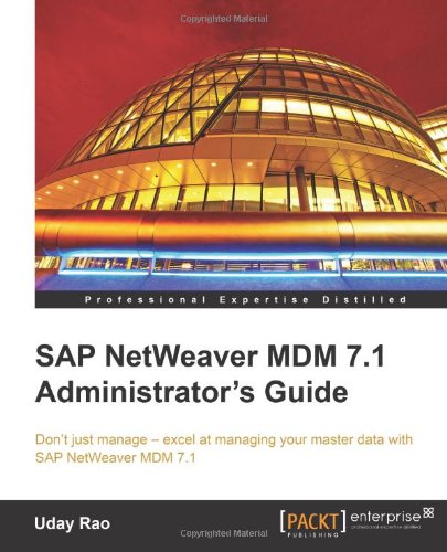 Sap Netweaver Mdm 71 Administrators Guide Uday Rao