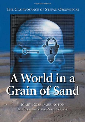 A World In A Grain Of Sand The Clairvoyance Of Stefan Ossowiecki Mary Rose Barrington