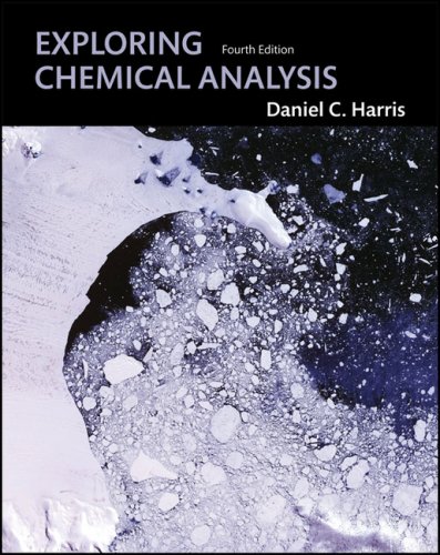 Exploring Chemical Analysis Fourth Edition 4th Daniel C Harris