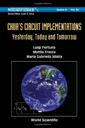 Chuas Circuit Implementations Yesterday Today And Tomorrow Illustrated Edition Luigi Fortuna