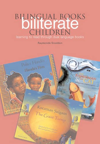 Bilingual Books Biliterate Children Learning To Read Through Dual Language Books 0 Raymonde Sneddon