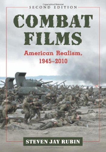 Combat Films American Realism 19452010 2d Ed 2nd Steven Jay Rubin