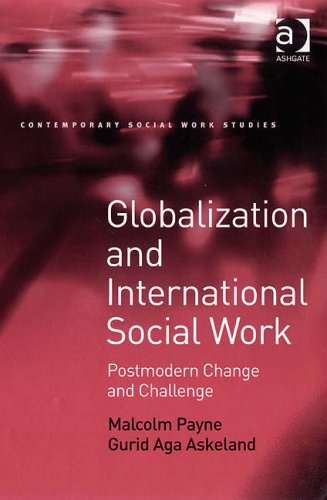 Globalization And International Social Work Contemporary Social Work Studies Malcolm Payne And Gurid Aga Askeland
