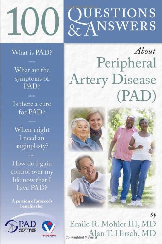 100 Questions Answers About Peripheral Arterial Disease Pad 1st Edition Emile R Mohler