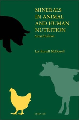 Minerals In Animal And Human Nutrition 2nd Edition 2nd Edition L R Mcdowell