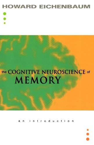 The Cognitive Neuroscience Of Memory An Introduction 1st Edition Howard Eichenbaum