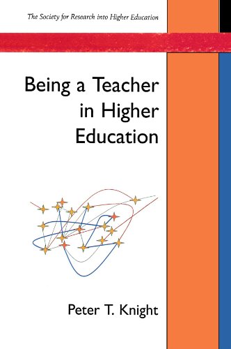 Being A Teacher In Higher Education 1st Edition Peter Knight