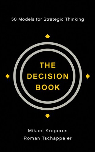 The Decision Book Fifty Models For Strategic Thinking 1st Edition Mikael Krogerus