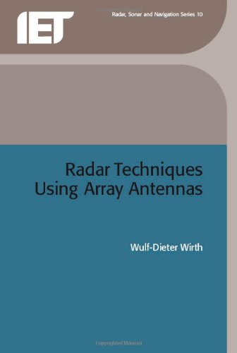 Radar Techniques Using Array Antennas Fee Radar Sonar Navigation Avionics Series Fee Radar Sonar Navigation And Avionics Series Wulfdieter Wirth