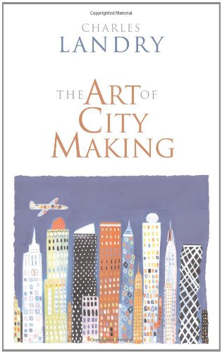 The Art Of City Making Charles Landry