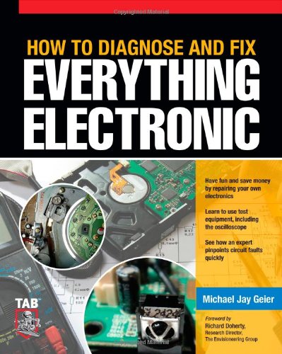 How To Diagnose And Fix Everything Electronic 1st Edition Michael Jay Geier