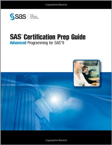 Sas Certification Prep Guide Advanced Programming For Sas 9 Sas Publishing