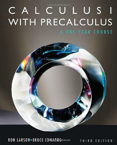 Calculus I With Precalculus A Oneyear Course 3rd Edition 3rd Ron Larson