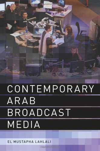 Contemporary Arab Broadcast Media El Mustapha Lahlali
