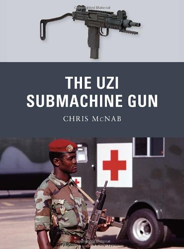 The Uzi Submachine Gun Chris Mcnab