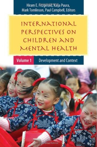 International Perspectives On Children And Mental Health 2 Volumes Child Psychology And Mental Health Hiram E Fitzgerald
