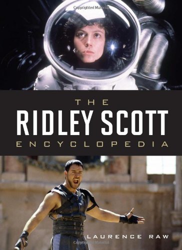 The Ridley Scott Encyclopedia Laurence Raw