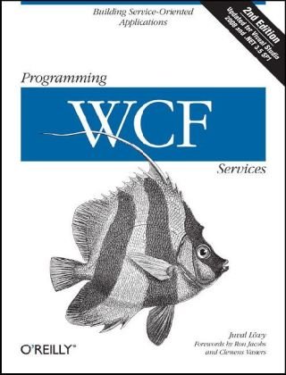 Programming Wcf Services 2nd Edition Second Edition Juval Lowy