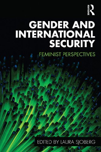 Gender And International Security Feminist Perspectives Routledge Critical Security Studies 1st Edition Laura Sjoberg