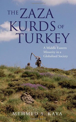 The Zaza Kurds Of Turkey A Middle Eastern Minority In A Globalised Society Mehmed S Kaya