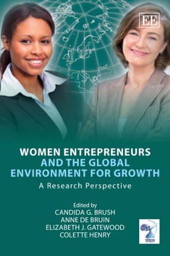 Women Entrepreneurs And The Global Environment For Growth A Research Perspective Anne De Bruin