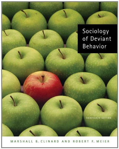 Sociology Of Deviant Behavior 13th Edition 13th Edition Marshall Bclinard