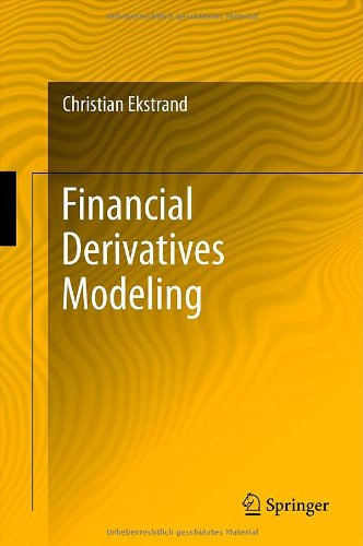 Financial Derivatives Modeling 1st Edition Christian Ekstrand Auth