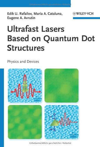 Ultrafast Lasers Based On Quantum Dot Structures Physics And Devices 1st Edition Edik U Rafailov