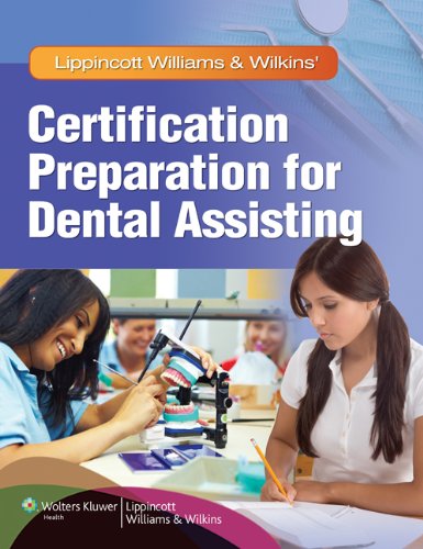 Lippincott Williams Wilkins Certification Preparation For Dental Assisting 1 Pappsc Lippincott Williams Wilkins