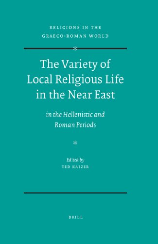 The Variety Of Local Religious Life In The Near East In The Hellenistic And Roman Periods Ted Kaizer