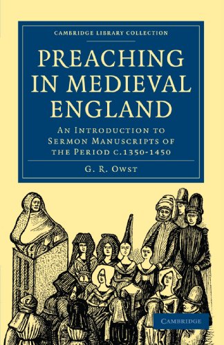 Preaching In Medieval England An Introduction To Sermon Manuscripts Of The Period C13501450 G R Owst