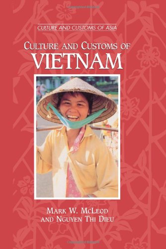Culture And Customs Of Vietnam Mark W Mcleod Nguyen Thi Dieu