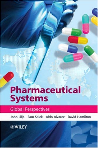 Pharmaceutical Systems Global Perspectives John Lilja