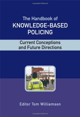 The Handbook Of Knowledgebased Policing Current Conceptions And Future Directions 1st Edition Tom Williamson